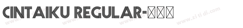 Cintaiku Regular字体转换 Cintaiku Regular字体转换